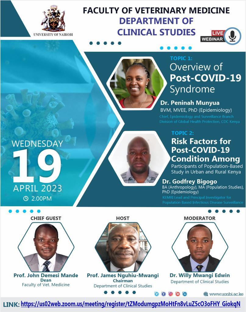 The department of Clinical Studies has organize a webinar on Overview of Post-Covid 19 Syndrome and Risk Factors for  Post-Covid 19 condition among participants of population-Based study in Urban and Rural Kenya.
